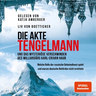 Die Akte Tengelmann und das mysteriöse Verschwinden des Milliardärs Karl-Erivan Haub als Hörbuch