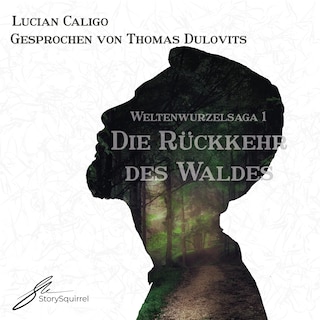 Die Rückkehr des Waldes als Hörbuch