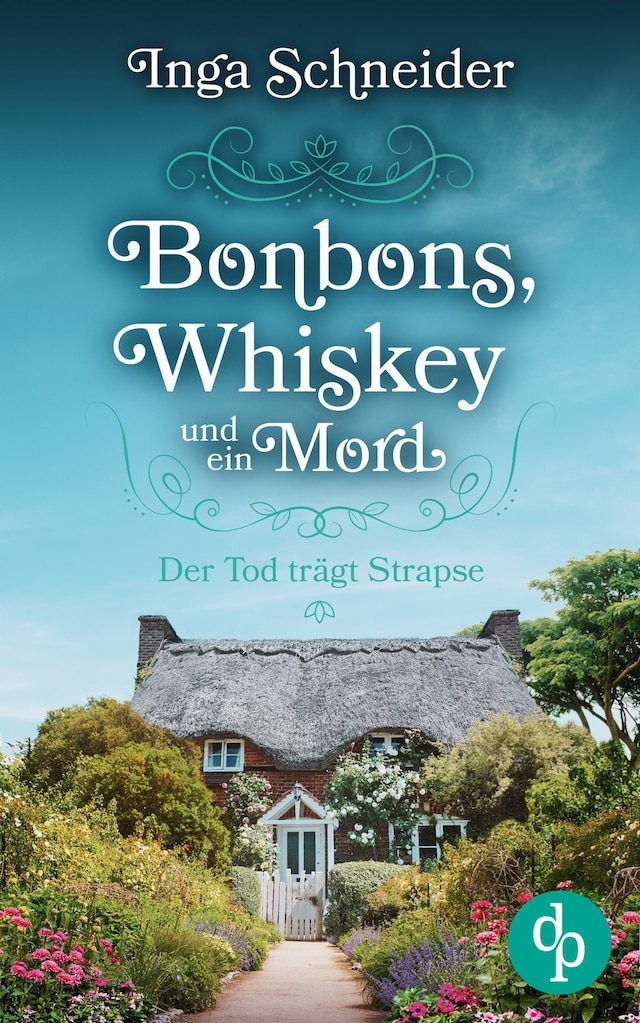 Book cover for Bonbons, Whiskey und ein Mord – Der Tod trägt Strapse