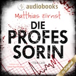 Die Professorin | Thriller Hörbuch