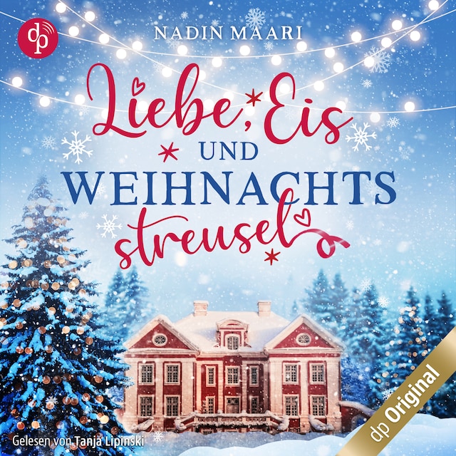 Okładka książki dla Liebe, Eis und Weihnachtsstreusel