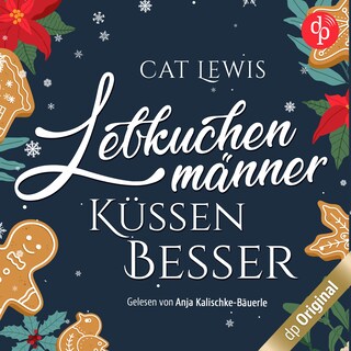 Lebkuchenmänner küssen besser als Hörbuch