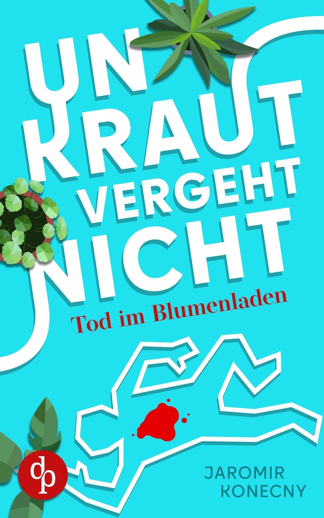 Book cover for Unkraut vergeht nicht – Tod im Blumenladen
