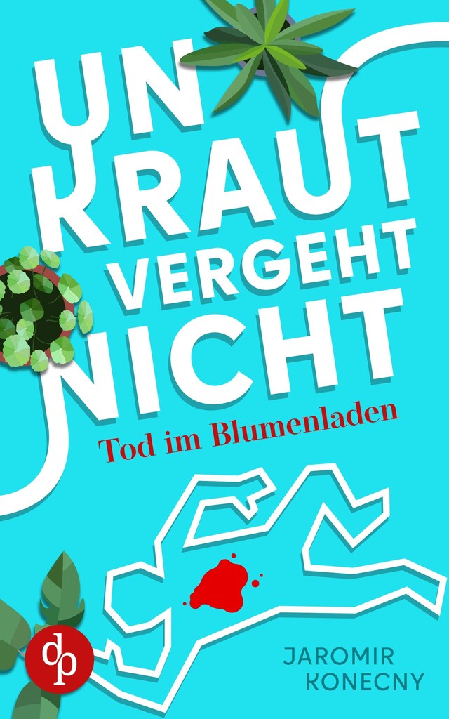 Boekomslag van Unkraut vergeht nicht – Tod im Blumenladen