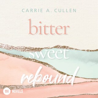 Bitter Sweet Rebound als Hörbuch