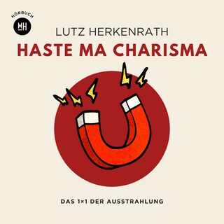 Haste ma Charisma als Hörbuch