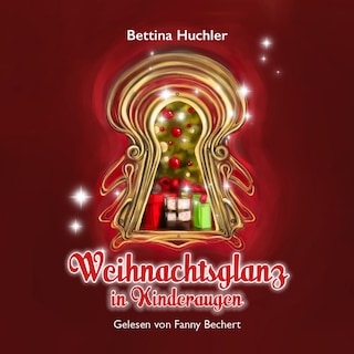 Weihnachtsglanz in Kinderaugen als Hörbuch