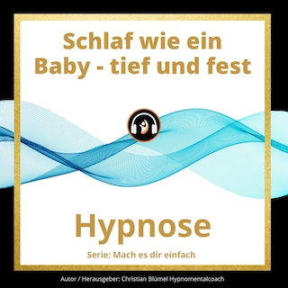 Schlaf wie ein Baby - tief und fest als Hörbuch
