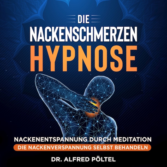 Bokomslag for Die Nackenschmerzen Hypnose