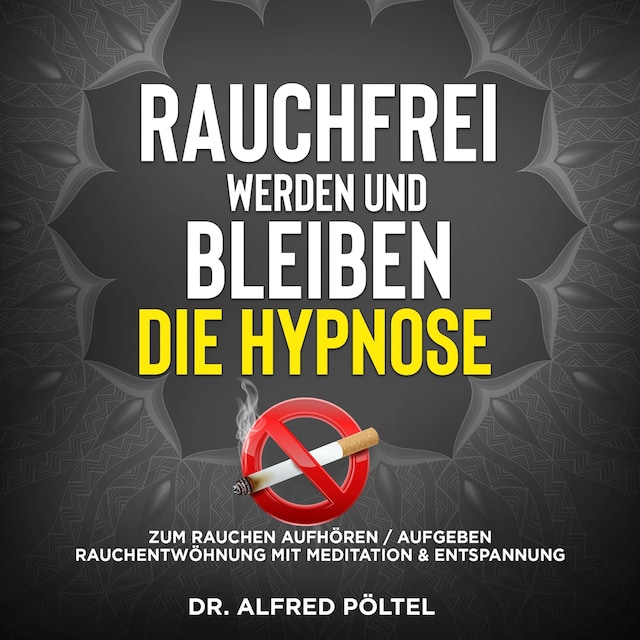 Bokomslag for Rauchfrei werden und bleiben - die Hypnose