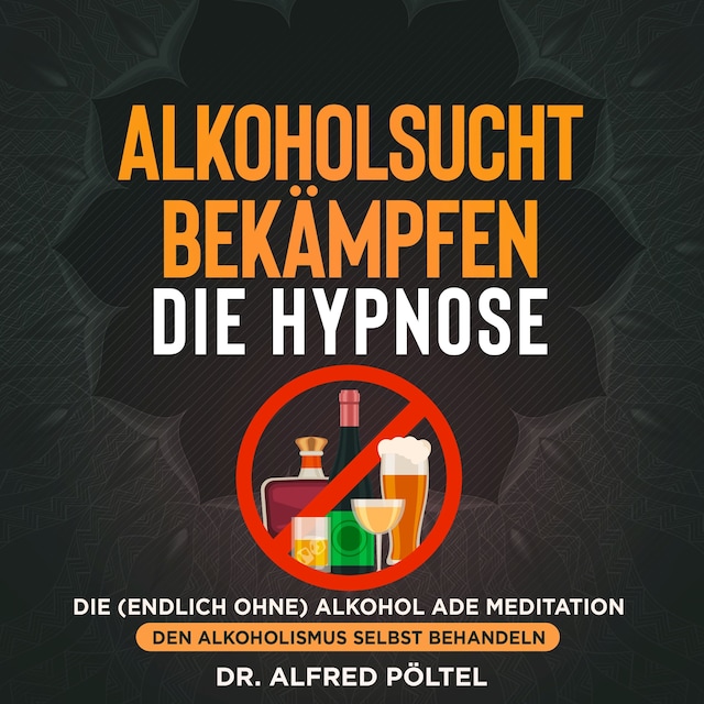 Buchcover für Alkoholsucht bekämpfen - die Hypnose