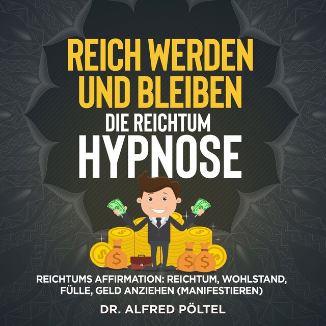 Buchcover für Reich werden und bleiben - die Reichtum Hypnose