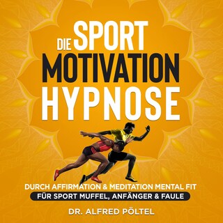Die Sport Motivation Hypnose als Hörbuch