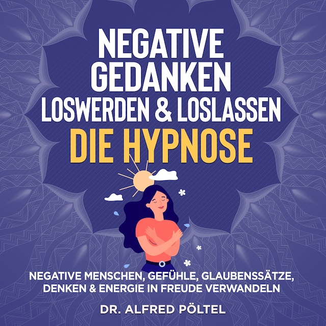 Buchcover für Negative Gedanken loswerden & loslassen - die Hypnose