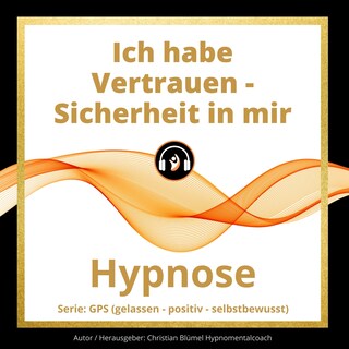 Ich habe Vertrauen - Sicherheit in mir als Hörbuch
