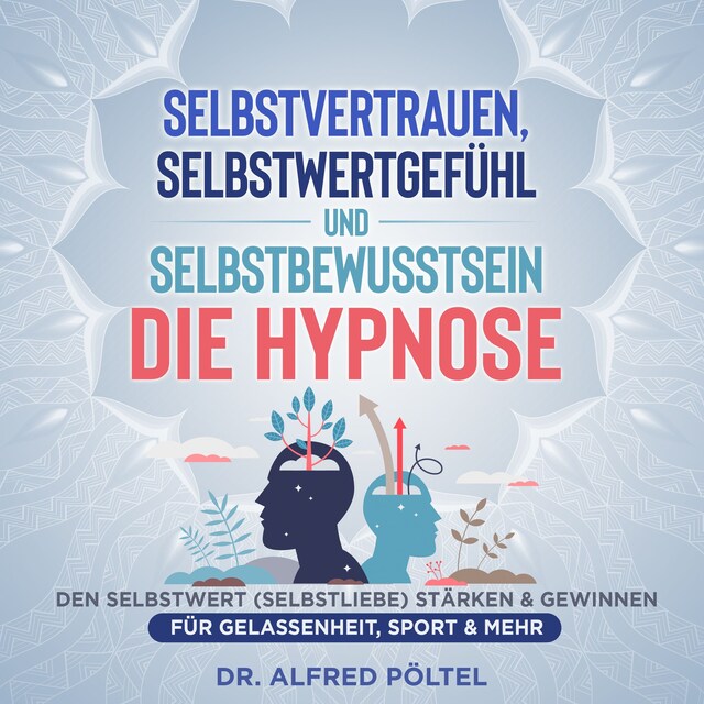 Buchcover für Selbstvertrauen, Selbstwertgefühl und Selbstbewusstsein - die Hypnose