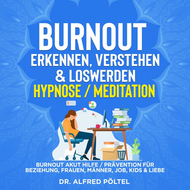 Okładka książki dla Burnout erkennen, verstehen & loswerden - Hypnose/Meditation