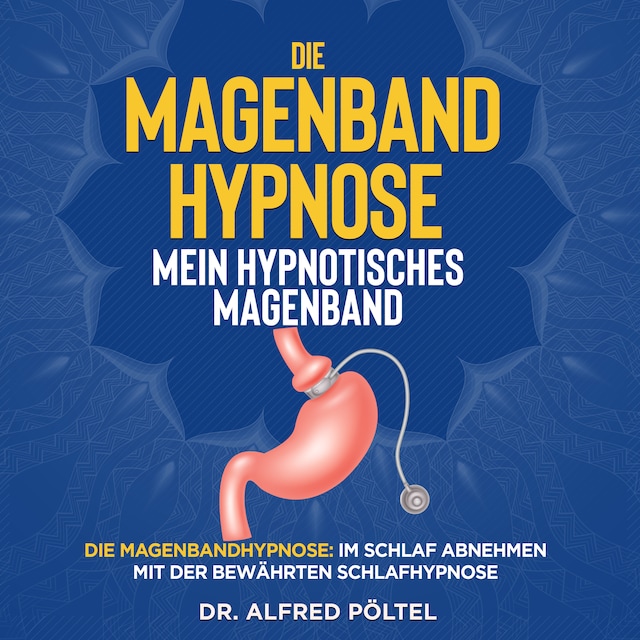 Couverture de livre pour Die Magenband Hypnose - mein hypnotisches Magenband