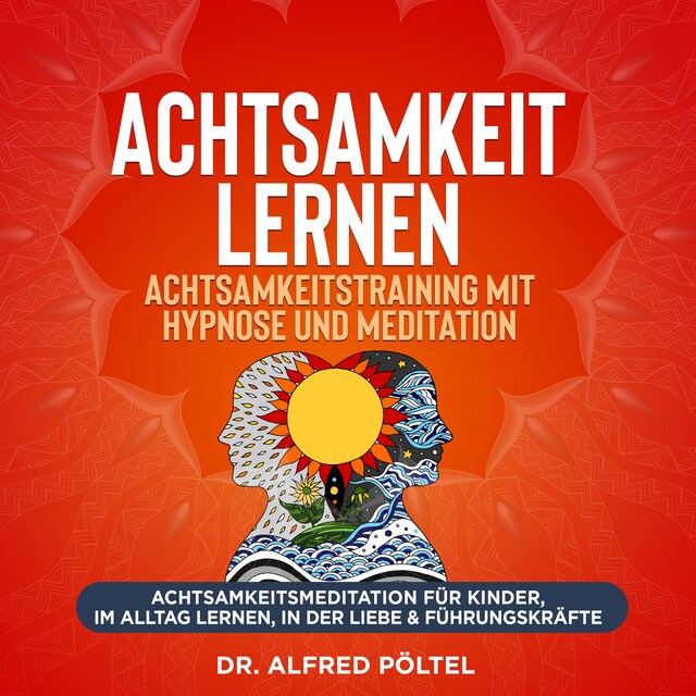 Bogomslag for Achtsamkeit lernen - Achtsamkeitstraining mit Hypnose und Meditation