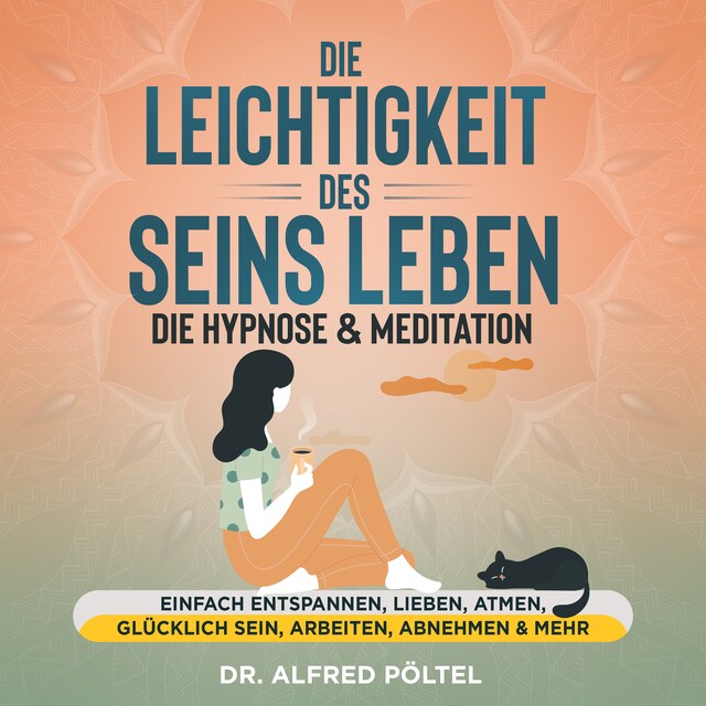 Boekomslag van Die Leichtigkeit des Seins leben - die Hypnose & Meditation