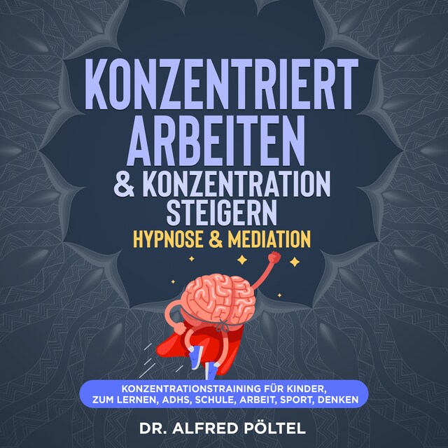 Buchcover für Konzentriert arbeiten & Konzentration steigern - Hypnose & Mediation