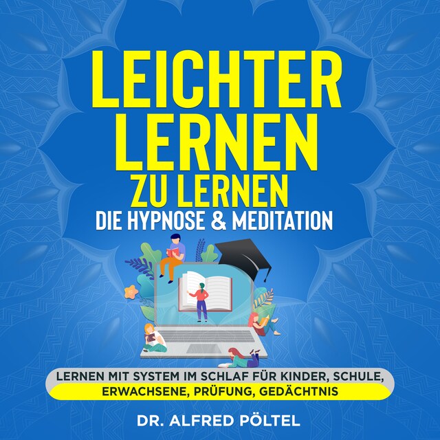 Buchcover für Leichter lernen zu lernen - die Hypnose & Meditation