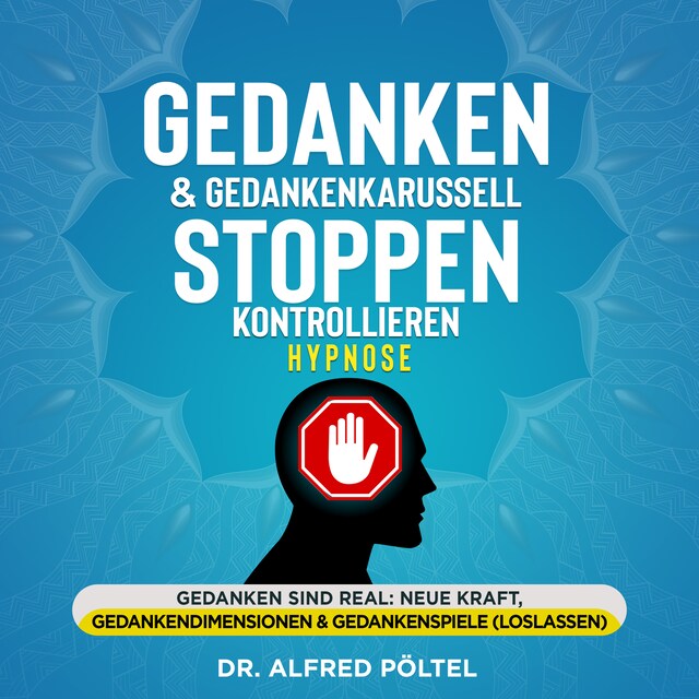 Book cover for Gedanken & Gedankenkarussell stoppen / kontrollieren - Hypnose