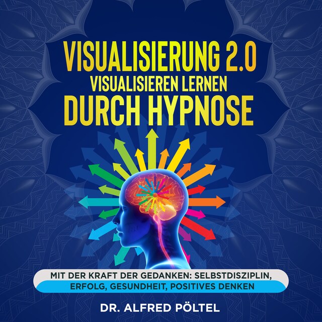 Buchcover für Visualisierung 2.0 - Visualisieren lernen durch Hypnose