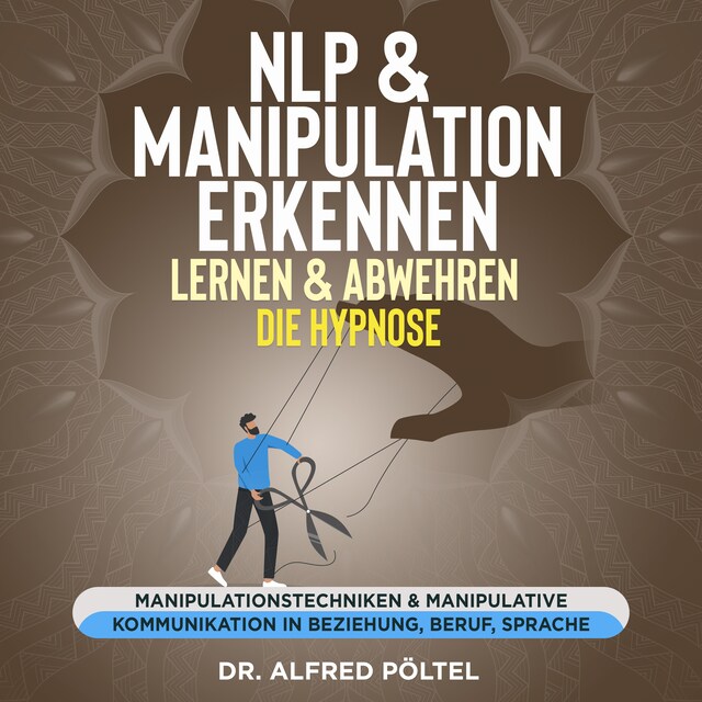 Buchcover für NLP & Manipulation erkennen, lernen & abwehren - die Hypnose