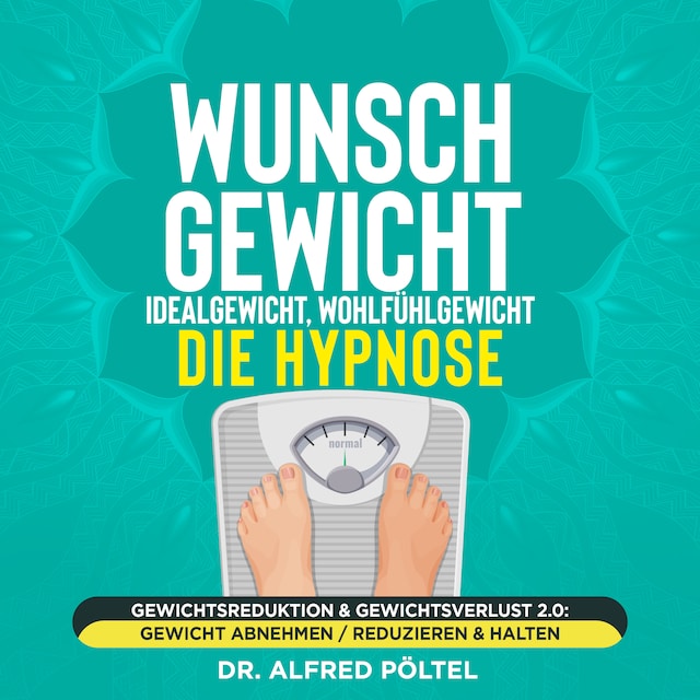 Bogomslag for Wunschgewicht, Idealgewicht, Wohlfühlgewicht - die Hypnose