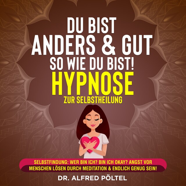 Buchcover für Du bist anders & gut so wie du bist! - Hypnose zur Selbstheilung