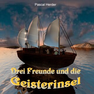 Drei Freunde und die Geisterinsel als Hörbuch