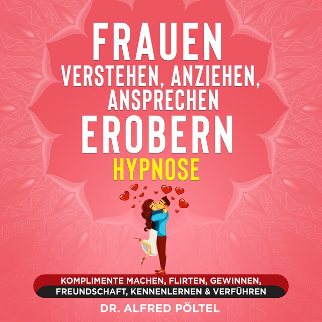 Buchcover für Frauen verstehen, anziehen, ansprechen, erobern - Hypnose