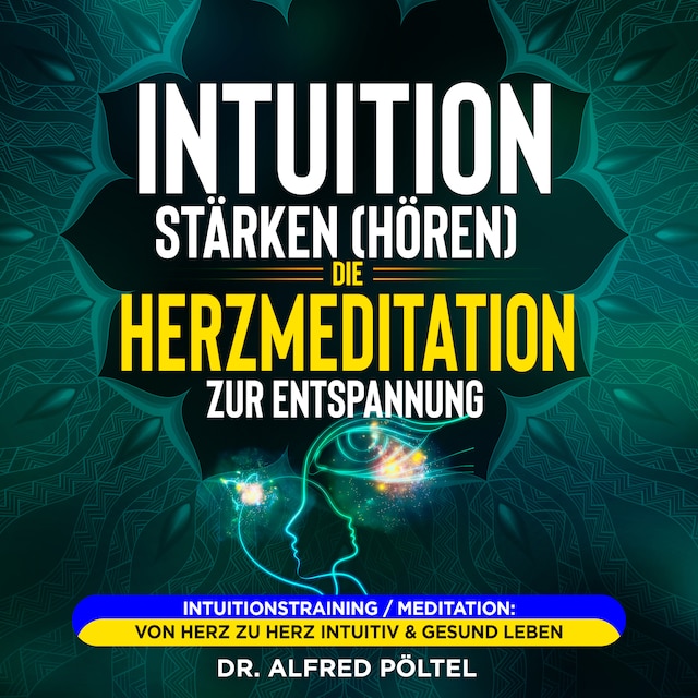 Couverture de livre pour Intuition stärken (hören): Die Herzmeditation zur Entspannung