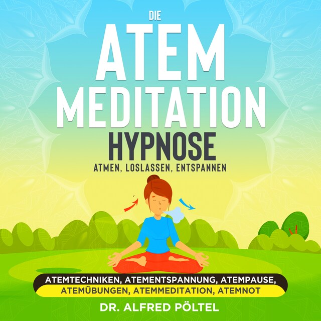 Portada de libro para Die Atem Meditation / Hypnose - Atmen, loslassen, entspannen