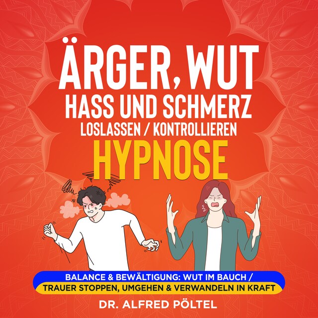 Buchcover für Ärger, Wut, Hass und Schmerz loslassen / kontrollieren - Hypnose