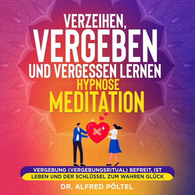 Buchcover für Verzeihen, vergeben und vergessen lernen - Hypnose / Meditation