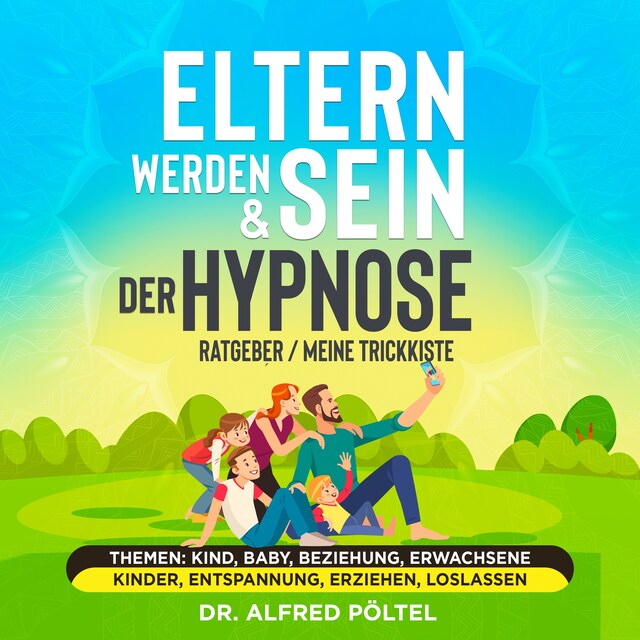 Buchcover für Eltern werden & sein - Der Hypnose Ratgeber / meine Trickkiste