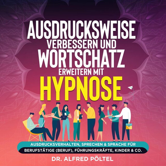 Book cover for Ausdrucksweise verbessern und Wortschatz erweitern mit Hypnose