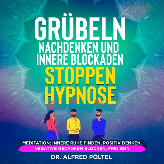 Buchcover für Grübeln, Nachdenken und innere Blockaden stoppen - Hypnose