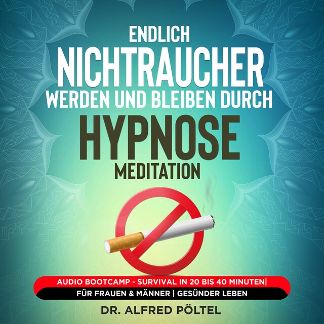 Buchcover für Endlich Nichtraucher werden und bleiben durch Hypnose / Meditation