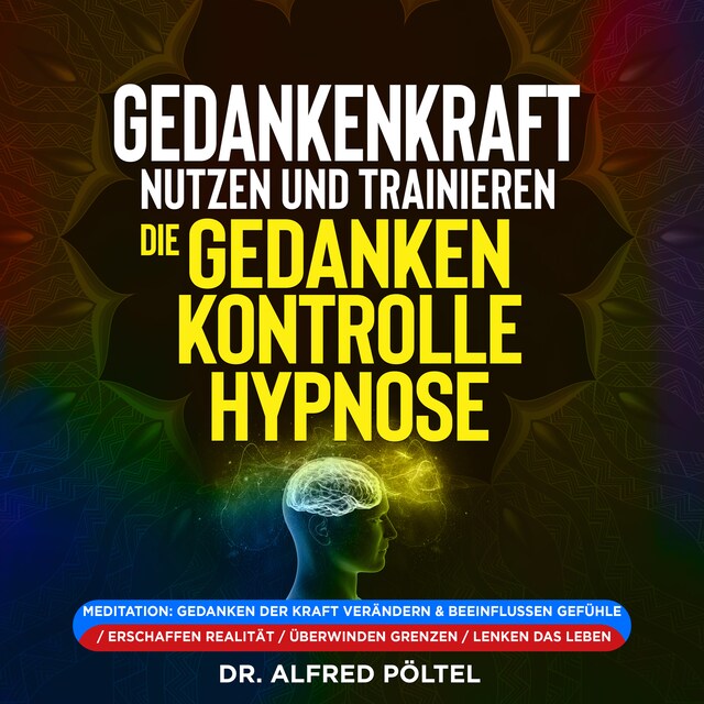 Buchcover für Gedankenkraft nutzen und trainieren - die Gedankenkontrolle Hypnose