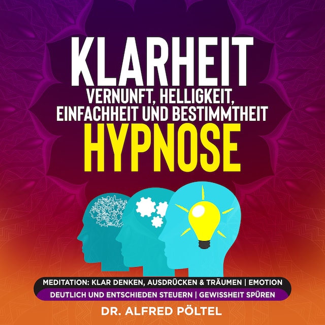 Buchcover für Klarheit, Vernunft, Helligkeit, Einfachheit und Bestimmtheit - Hypnose