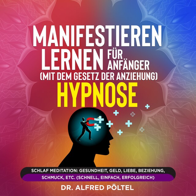 Buchcover für Manifestieren lernen für Anfänger (mit dem Gesetz der Anziehung) - Hypnose