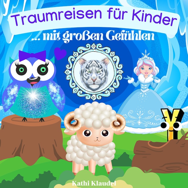 Book cover for Traumreisen für Kinder mit großen Gefühlen