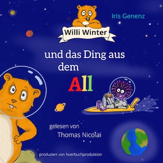 Willi Winter und das Ding aus dem All als Hörbuch