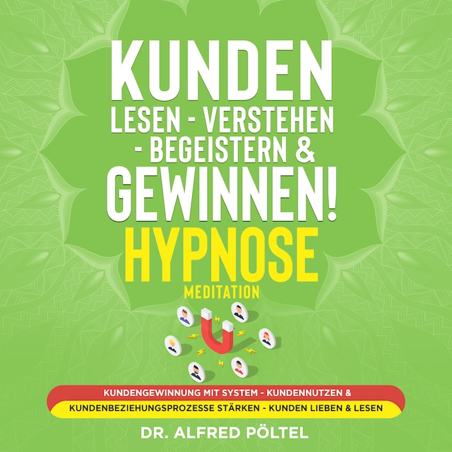 Bogomslag for Kunden lesen - verstehen - begeistern & gewinnen! Hypnose / Meditation