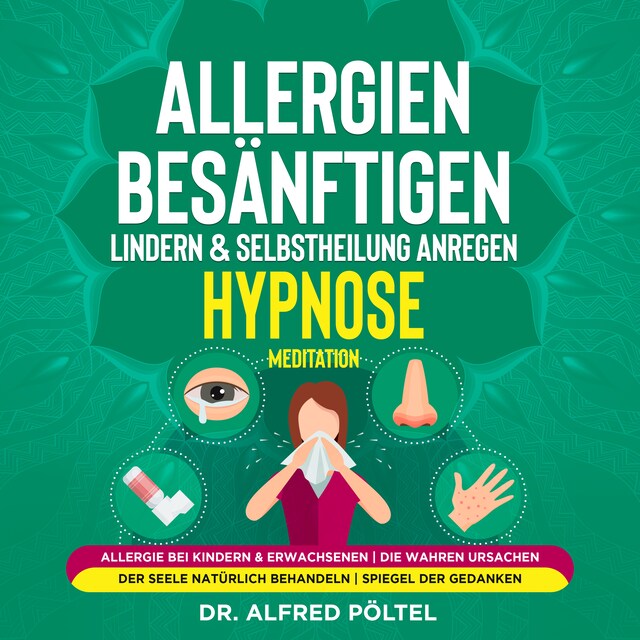 Portada de libro para Allergien besänftigen, lindern & Selbstheilung anregen - Hypnose / Meditation