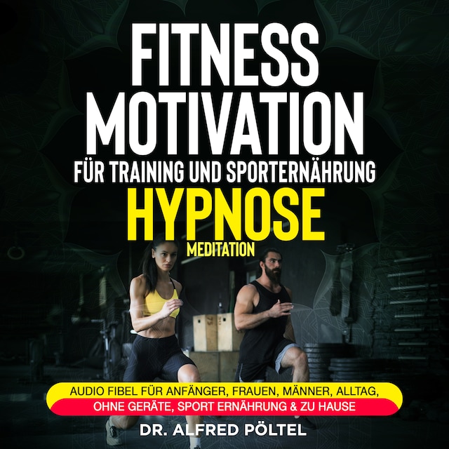 Okładka książki dla Fitness Motivation für Training und Sporternährung - Hypnose / Meditation