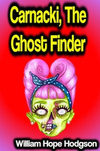 Carnacki, The Ghost Finder